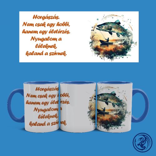Horgászás, nem csak egy hobbi bögre (Kék)