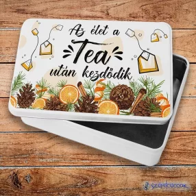   Az élet a tea után kezdődik fém szendvicsdoboz (tároló doboz)